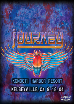 JOURNEY KONOCTI HARBOR RESORT KELSEYVILLE,Ca 9.18.04 DVD