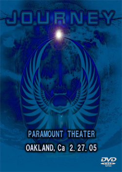 JOURNEY PARAMOUNT THEATER OAKLAND,Ca 2.27.05 DVD