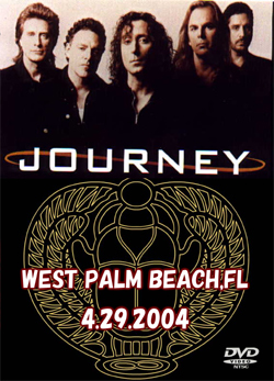 JOURNEY WEST PALM BEACH,FL 4.29.2004 DVD