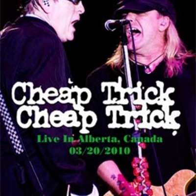 Cheap trick live alberta, canada 03.20.2010 dvd