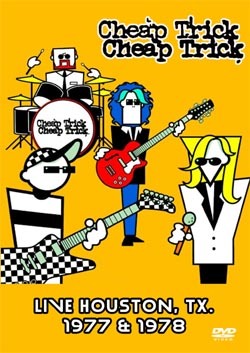 CHEAP TRICK Live Houston, TX. 1977 & 1978 DVD