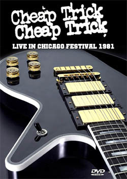 CHEAP TRICK Live In Chicago Festival 1981 DVD