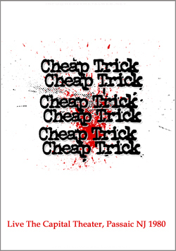 CHEAP TRICK Live The Capital Theater, Passiac NJ 03.29.1980 DVD