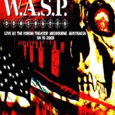 W.a.s.p. live at the forum theater, melbourne, australia 04.16.2008 dvd