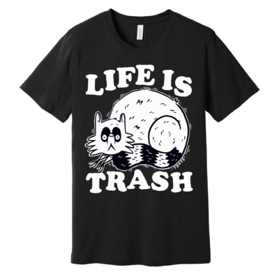 Life is trash t-shirt (black)