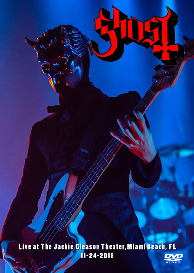 GHOST Live at The Jackie Gleason Theater,Miami Beach, FL 11.24.2018 DVD