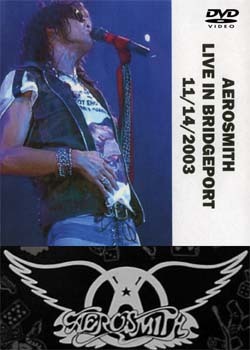 AEROSMITH BRIDGEPORT 11.14.2003 DVD