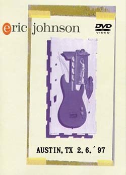 ERIC JOHNSON AUSTIN,TX 2.6.'97 DVD