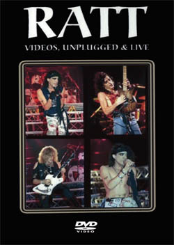 RATT VIDEOS,UNPLUGGED & LIVE DVD