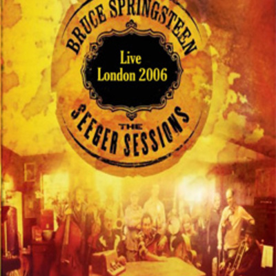 Bruce springsteen seeger sessions live london 2006 dvd