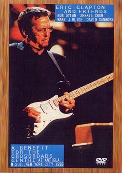 ERIC CLAPTON AND FRIENDS(BOB DYLAN,SHERYL CROW,MARY,J.BLIGE,DAVID SANBORN) M.S.G. NEW YORK CITY 1999 DVD