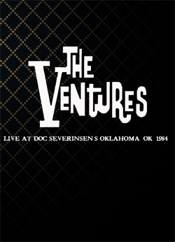 THE VENTURES live at Doc Severinsen's Oklahoma, OK. 05.31.1984 DVD