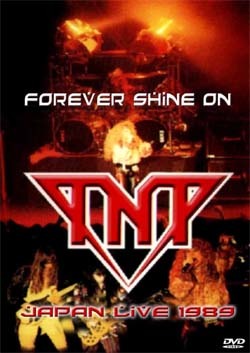 T.N.T. Forever Shine On Live In Japan 1989 DVD