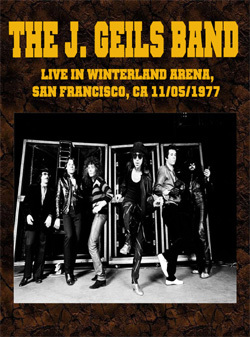 J. GEILS BAND Live In Winterland Arena, San Francisco, CA 11.05.1977 DVD