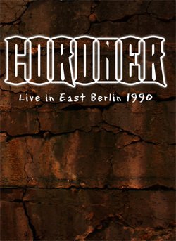 CORONER Live in East Berlin 1990 DVD