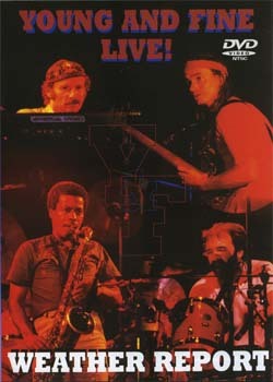 WEATHER REPORT YOUNG AND FINE LIVE 1978 DVD