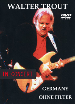 WALTER TROUT GERMANY OHNE FILTER DVD
