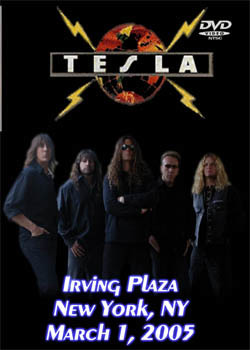 TESLA Irving Plaza New York,NY March 1.2005 DVD