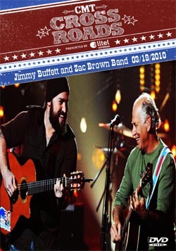 JIMMY BUFFET & ZAC BROWN BAND CMT Crossroads 03.19.2010 DVD