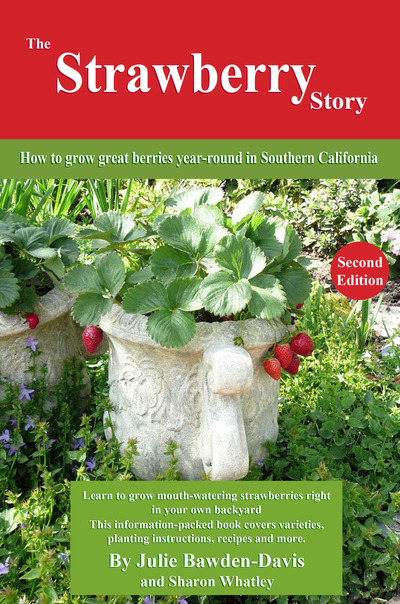Autographed Copy of The Strawberry Story: How to grow great berries year-round in Southern California