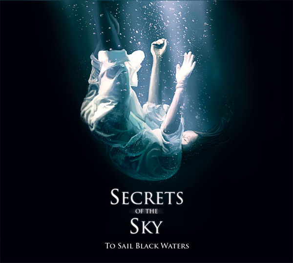 SECRETS OF THE SKY To Sail Black Waters [CD]