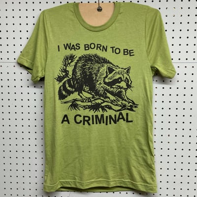 Born to be a criminal t-shirt