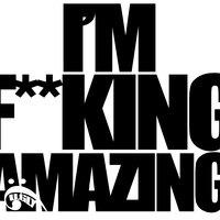 "I'm F**king Amazing" Tee - Thumbnail 1
