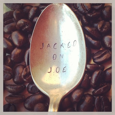 Jacked on Joe Hand stamped Spoon