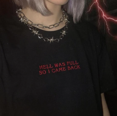 Free Shipping-"HELL IS FULL SO I CAME BACK" TEE