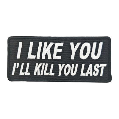 Free shipping-i like you kill you last embroidered patch - Thumbnail 3