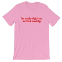 Free Shipping-"I'M MADE OF GLITTER,WATER ANXIETY" TEE - Thumbnail 3