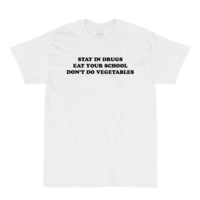 Free Shipping-"STAY IN DRUGS EAT YOUR SCHOOL" TEE - Thumbnail 1