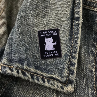 Free shipping-"i am small and sensitive but also fight me" pin - Thumbnail 3