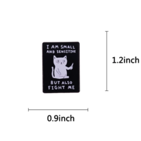 Free Shipping-"I AM SMALL AND SENSITIVE BUT ALSO FIGHT ME" PIN - Thumbnail 3