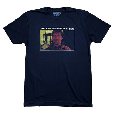 I GOT SOME BAD IDEAS IN MY HEAD - T SHIRT