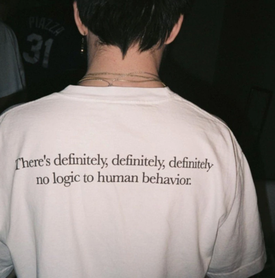 Free Shipping-"THERE'S DEFINITELY NO LOGIC TO HUMAN BEHAVIOR" TEE