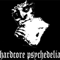 HARDCORE PSYCHEDELIA