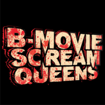 B-Movie Scream Queens
