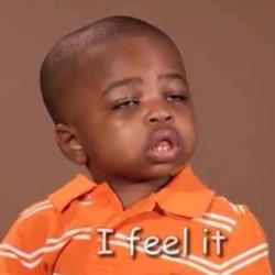 I feel it